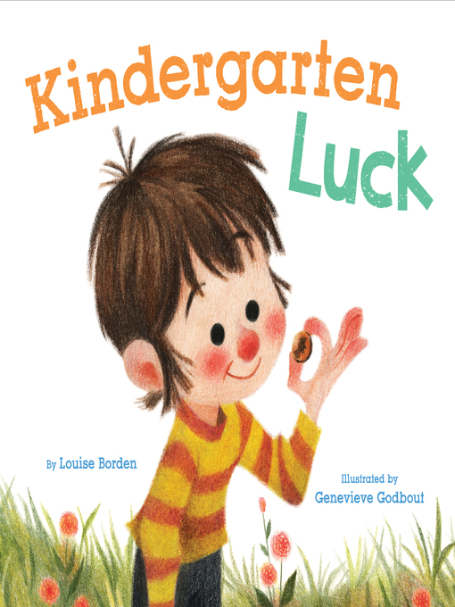 Title details for Kindergarten Luck by Louise Borden - Available
